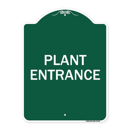 SIGNMISSION Traffic Entrance Sign Plant Entrance, Green & White Aluminum Sign, 18" x 24", GW-1824-22792 A-DES-GW-1824-22792